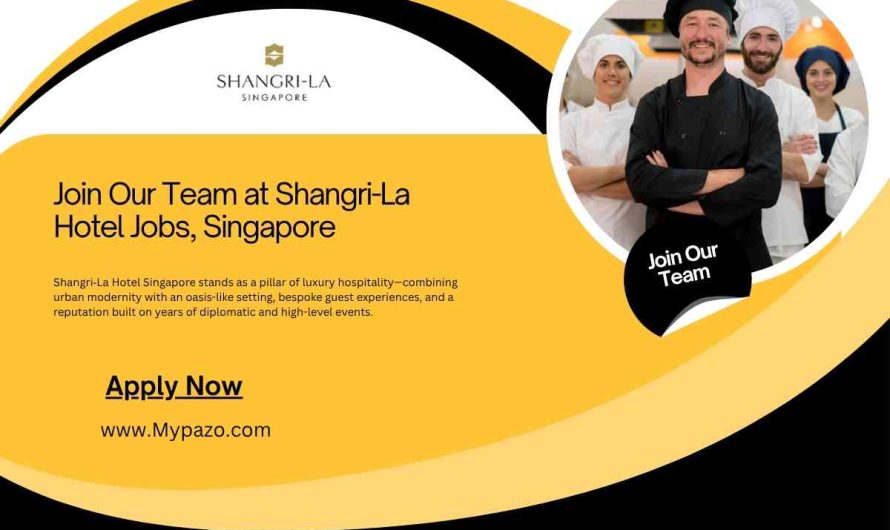 Join Our Team at Shangri-La Hotel Jobs, Singapore