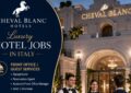 Cheval Blanc Hotels | Luxury Hotel Jobs in Italy