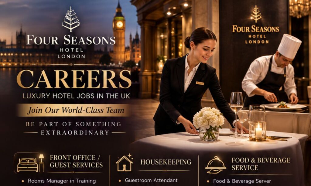 Four Seasons London Careers – Luxury Hotel Jobs in the UK | Hiring Now!
