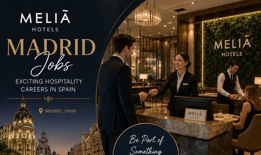 Meliá Hotels Madrid Jobs – Exciting Hospitality Careers in Spain