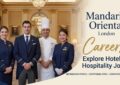Mandarin Oriental London Careers – Explore Hotel & Hospitality Jobs