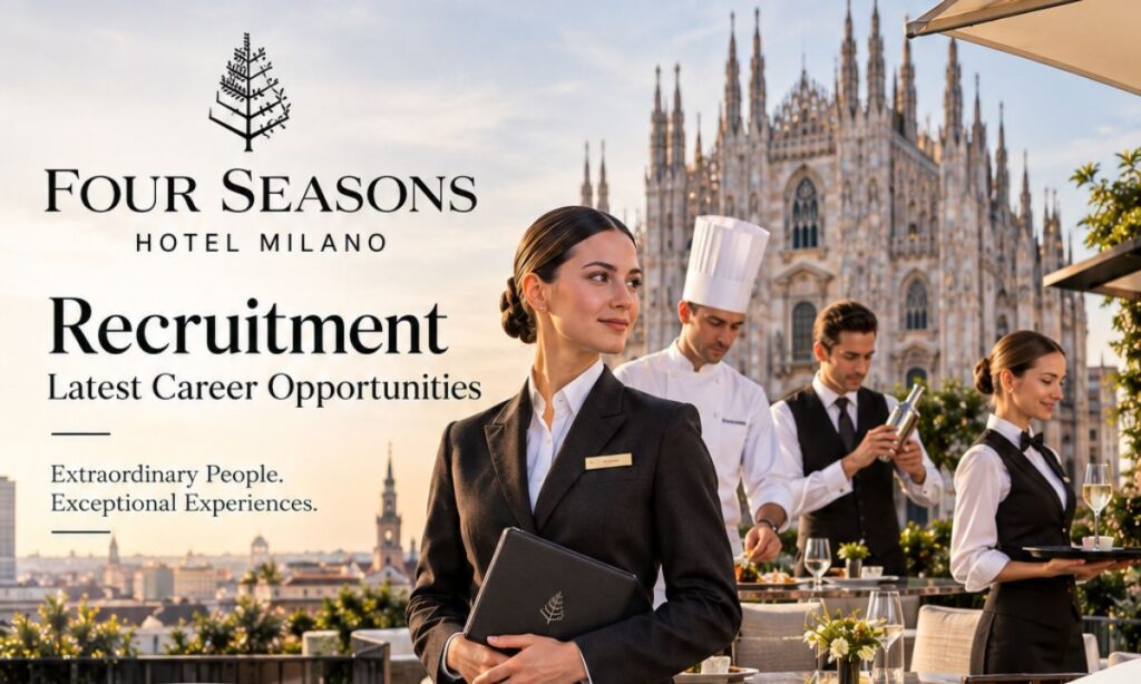 Four Seasons Hotel Milano Recruitment – Latest Career Opportunities