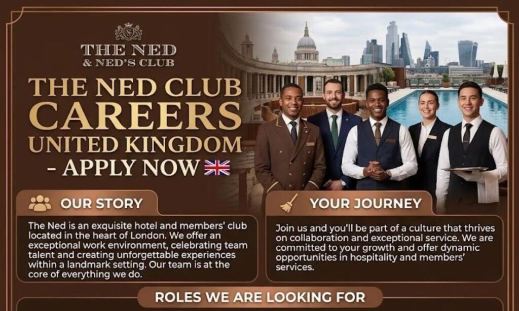 The Ned & Ned’s Club Careers United Kingdom – Apply Now